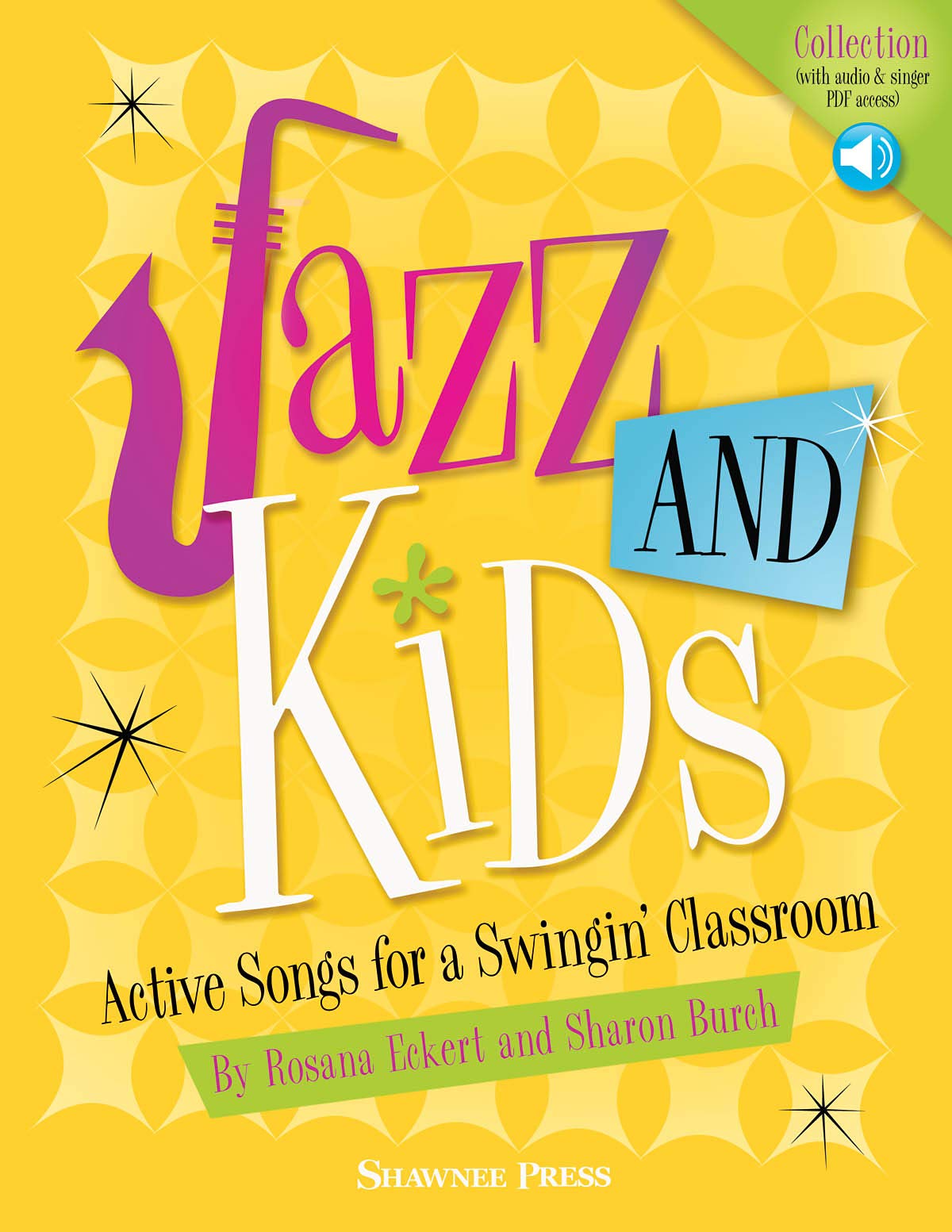 Jazz and Kids | Classroom Music Song Collection for Grades 15 | Piano Vocal Arrangements with Digital Audio Access | Learn Jazz Styles Through Fun Songs, Games, and Activities for Young Singers