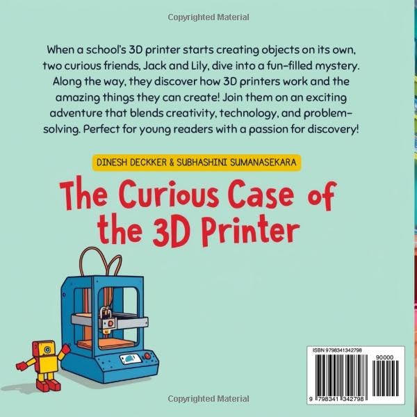 The Curious Case of the 3D Printer (Science & Technology for Kids (Ages 5-10))