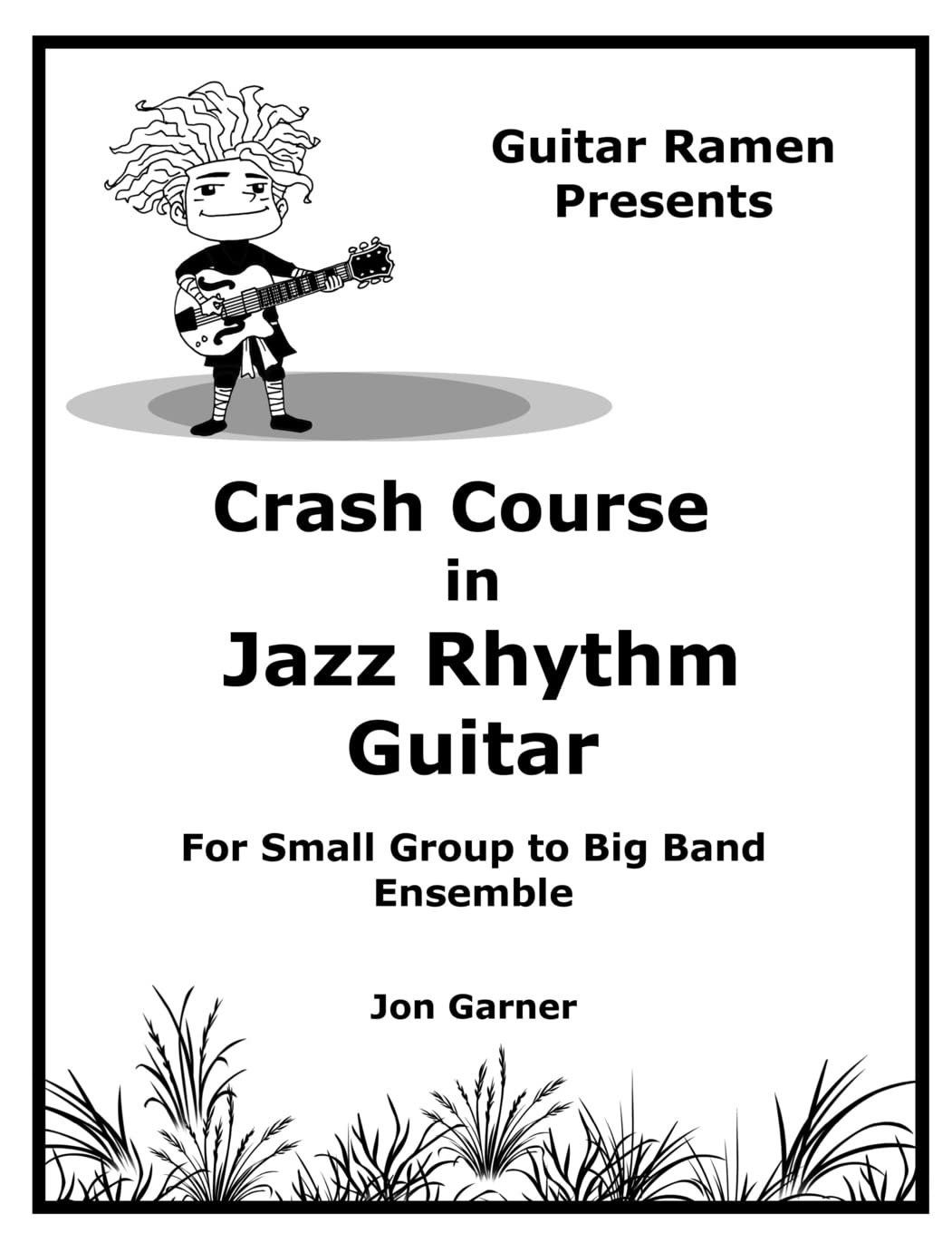 Crash Course In Jazz Rhythm Guitar: For Small Group to Big Band Ensemble (Crash Course In Jazz Guitar)