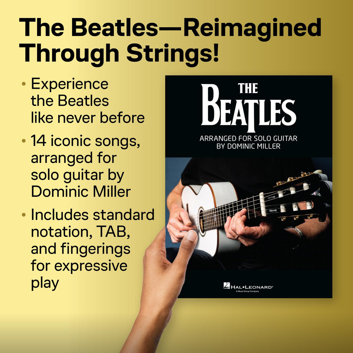 The Beatles Arranged for Solo Guitar by Dominic Miller Songbook | Guitar Tab Sheet Music Book for Students Teachers and Fans | Acoustic Electric Classical Guitar Reinterpreted Repertoire