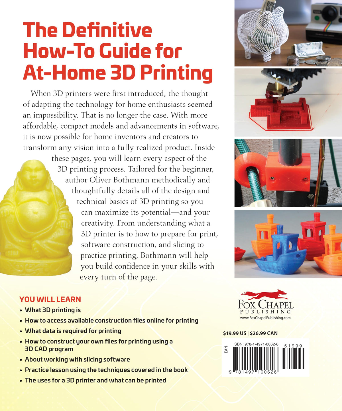 3D Printers: A Beginner's Guide, 2nd Revised and Expanded Edition: Core Principles You Will Need for Any Printer (Fox Chapel Publishing) Learn the Basics with Essential Info on Data Files and Software
